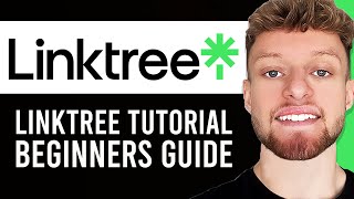 Linktree Tutorial 2024  Full Guide For Beginners [upl. by Rebekah352]