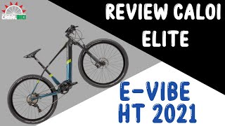 REVIEW CALOI ELITE EVIBE HT 2021 [upl. by Mannes]