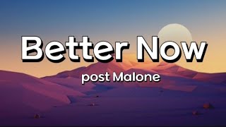 Better Now  Post Malone Lyrics [upl. by Kenrick]