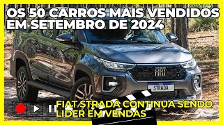 OS 50 CARROS MAIS VENDIDOS NO BRASIL EM SETEMBRO 2024 [upl. by Nani]