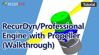 RecurDyn Tutorial  Basic Engine with Propeller [upl. by Ihtak]