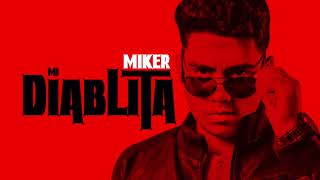 Miker  Mi Diablita Mp3 Audio Oficial [upl. by Eliezer683]