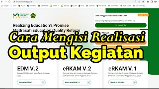 Cara Mengisi Realisasi Output Kegiatan di eRKAM V2 [upl. by Aninat]