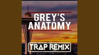 Greys Anatomy Trap Remix [upl. by Roy]