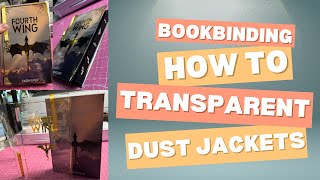 Making Transparent Dust Jackets Bookbinding [upl. by Aikrehs]