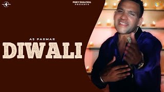 AS Parmar  Diwali  Full HD Brand New Punjabi Song 2014  Latest Punjabi Sad Song 2014 [upl. by Meehahs515]