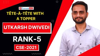 TêteàTête with a Topper  Complete Strategy of Utkarsh Dwivedi  IAS Rank 5  CSE 2021 [upl. by Eirolav308]