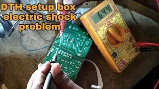 Dth setup box electric shock problem [upl. by Snahc529]