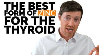 The BEST Form of Zinc For Your Thyroid [upl. by Bumgardner]