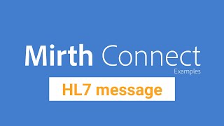 Mirth Connect Examples  HL7 quick introduction [upl. by Cummine386]