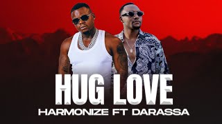 Harmonize Ft Darassa  Hug Love Official Music Video [upl. by Meagher]