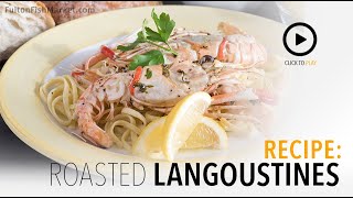 How to Make Roasted Lemony Langoustines  Fulton Fish Market [upl. by Aerdnas]