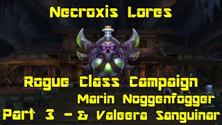 WoW Legion Beta  Rogue Class Campaign pt 3  Marin Noggenfogger amp Valeera Sanguinar  NecroLores [upl. by Enirrok]