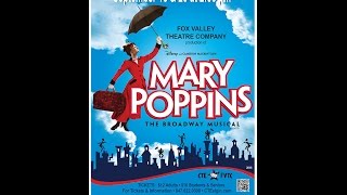 Fox Valley Theater Company presents quotMary Poppinsquot 2015 [upl. by Dearden624]