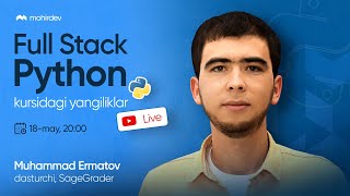 Full Stack Python kursida yangiliklar [upl. by Vince]