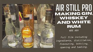 Air Still Pro Making Whisky Gin and White Rum with Still Spirits Flavours at 40 ABV [upl. by Tiphany]