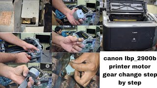 canon lbp2900b printer motor gear problem changing the motor gear full process step by step [upl. by Yemrots]