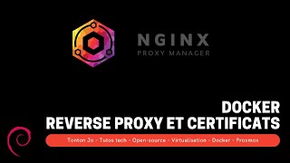 Nginx Proxy manager  Reverse Proxy  Certificats SSL lets encrypt NPM [upl. by Ciredor]