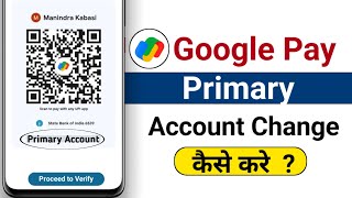 How To Change Primary Account in Google Pay  Google Pay Primary Account Change [upl. by Eliot]