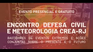 Encontro Defesa Civil e Meteorologia CreaRJ [upl. by Adnalram]