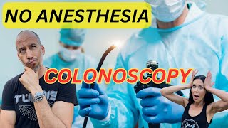 COLONOSCOPY WITHOUT SEDATION Preparation to Procedure Tips and Advices  No Anesthesia Benefits [upl. by Ycaj788]