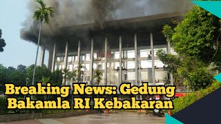 Breaking News Gedung Bakamla RI Kebakaran [upl. by Nerdna]