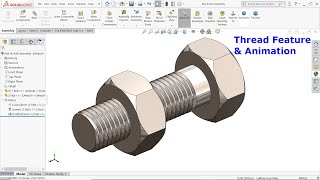 Solidworks Nut and Bolt Thread Feature and Animation [upl. by Roskes395]