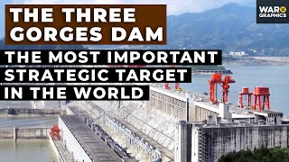 The Three Gorges Dam The Most Important Strategic Target in the World [upl. by Oiramrej360]