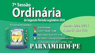 7ª Sessão Ordinária do 2º Período Legislativo Câmara Municipal de Vereadores de ParnamirimPE [upl. by Bruns]