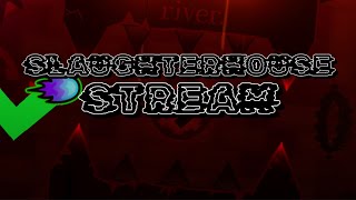 Geometry Dash LIVE 🔴  SLAUGHTERHOUSE STREAM 2  LEVEL IN 5 RUNS JUMP FROM DORADURA [upl. by Tila]