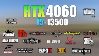 RTX 4060  i5 13500  Test in 18 Games  RTX 4060 Gaming [upl. by Kinimod]