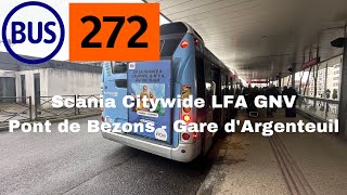 BUS 272 Scania Citywide LFA GNV Pont de Bezons  Gare d’Argenteuil [upl. by Eniamrehc]