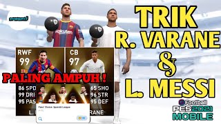 TRIK AJAIB CARA MENDAPATKAN VARANE DAN MESSI PES 2021 MOBILE [upl. by Carena]