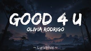 Olivia Rodrigo  Good 4 U Lyrics 4K Lyric Video [upl. by Wernsman]