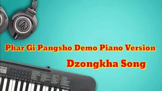 Nidup Dorji old Song Phar Gi Pangsho Demo Paino edition [upl. by Aitnahs]