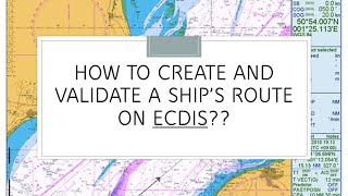 ECDIS  How to create and validate a route on ECDIS [upl. by Vez310]