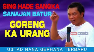 Live USTAD NANA GERHANA MALAM INI [upl. by Dearman]