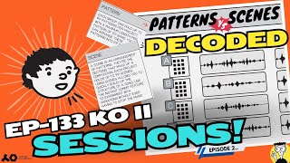 EP133 KO 2 Scenes And Patterns Decoded  Using Scenes To Chain Your Patterns [upl. by Brewster512]