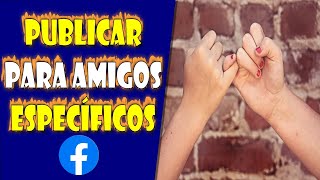 Como publicar para amigos específicos no Facebook [upl. by Orv616]