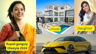 Rupali ganguly AKA anupama lifestyle 2024 [upl. by O'Doneven]