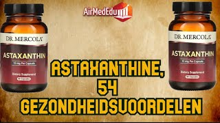 Astaxanthine 54 gezondheidsvoordelen [upl. by Sulokcin594]