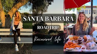 Recovered Life Roadtrip to Santa Barbara [upl. by Yremrej]