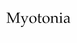 How to Pronounce Myotonia [upl. by Constantine9]