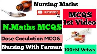 Nursing Maths MCQS  Dose Calculation MCQS 1st Video  Nursing Maths MCQS For All Exams By Farman [upl. by Ardnohsed]