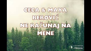 CECA amp MAJA BEROVICNE RACUNAJ NA MENETEKSTLYRICS [upl. by Alice979]