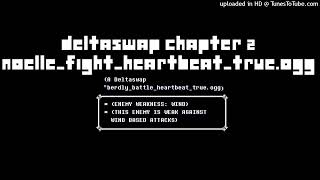 DELTASWAP CHAPTER 2 noellefightdeathalarmtrueogg A Deltaswap berdlybattleheartbeattrueogg [upl. by Oicnedif853]