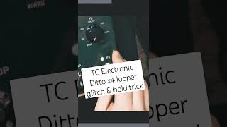 TC Electronic Ditto x4 looper glitch amp hold trick shorts [upl. by Esiuqram]