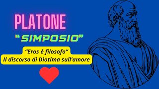 PLATONE  Simposio  Il discorso di Diotima sulla natura di Eros [upl. by Kaden298]