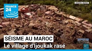 Séisme au Maroc  le village dIjoukak rasé • FRANCE 24 [upl. by Irrehs]