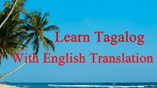 Learn Tagalog with English Translation  A Short Article [upl. by Nwahc]